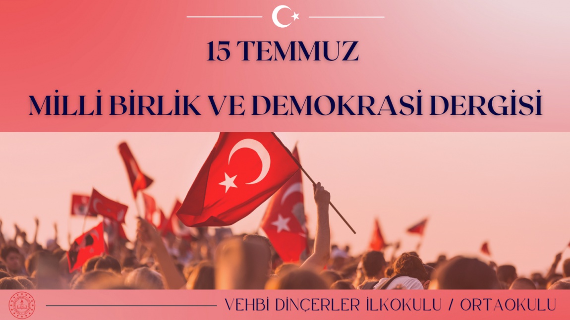 15 Temmuz Milli Birlik Ve Demokrasi Dergimiz / Gazetemiz Yayında...